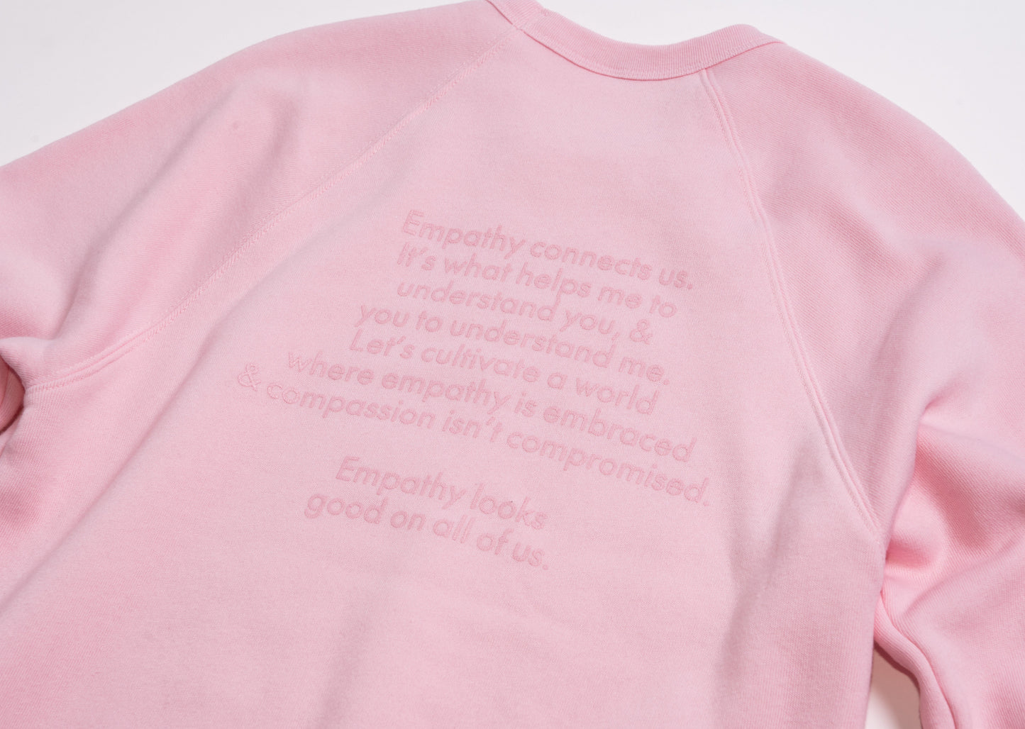 Empathy Looks Good on You *LIMTED EDITION* Pink Crewneck